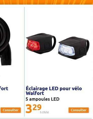 Consulter 329  Éclairage LED pour vélo Walfort  5 ampoules LED  32929/  3.29/st  Consulter 