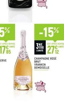 vranken  champagne  31%  l'unité  -15%  champagni  soit apres remise lumite  272  champagne rosé brut vranken demoiselle 