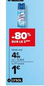 -80%  SUR LE 2 ME  Vendu soul  4.⁹9  Le L:12,48 €  Le 2 produt  1€  LYSOL 