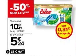 -50%  SUR LE 2⁰ ME  Vendu seul  10%9  Lekg: 16,78 € Le 2 produt  524  CHAT  9815  SOIT  0,31€  La capsule 