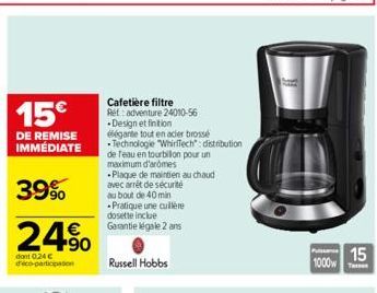 15€  DE REMISE IMMÉDIATE  24%  dont 0,24 € deco-participation  Cafetière filtre Ret: adventure 24010-56 -Design et finition  éégante tout en acier brossé Technologie "WhirlTech": distribution de l'eau