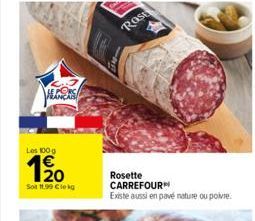 ఫి  Les 1000  1/20  EN  Sot 11.99 Cikg  Rast  Rosette CARREFOUR Existe aussi en pavé nature ou poivre. 