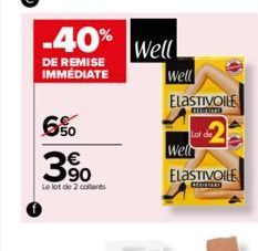 -40% Well  DE REMISE IMMÉDIATE  6%  350  Le lot de 2 collants  Well  ELASTIVOILE  Com  Lot  Well  ELASTIVOILE  GEREED 