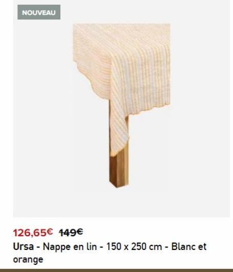 NOUVEAU  126,65€ 149€  Ursa - Nappe en lin - 150 x 250 cm - Blanc et orange  