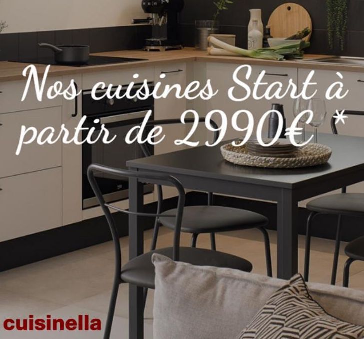 Nos cuisines Start à partir de 2990€  *  cuisinella  