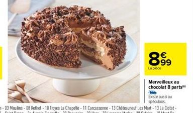 899  La piece  Merveilleux au chocolat 8 parts  Existe aussi au speculoos 