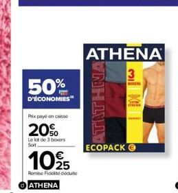 50%  D'ÉCONOMIES  Prix payé on casse  20%  Le lot de 3 boxors Soit  ATATHNA:  ECOPACK  ATHENA  3  X 