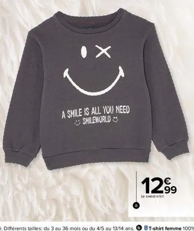 ix  a smile is all you need smileworld  12⁹  le sweat-shirt 