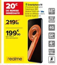 199,90  dant 0,02 € déco-participation  smartphone 91 processeur qualcomm snapdragon 680 batterie 5000 mah existe en différents coloris garantie légale 2 ans  acord  4g  64  himaire  4- d.a.s.  0788 