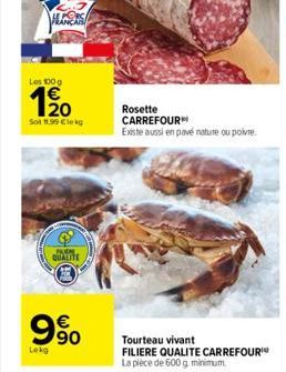 ఫి  Les 1000  1/20  EN  Sot 11.99 Cikg  QUALITE  %  €  63  Rosette CARREFOUR Existe aussi en pavé nature ou poivre. 