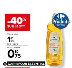 -40%  sur le 2 me  vendu seul  195  le l: 167 € le 2 produt  produits  carrefour  bad 