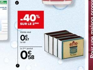 de  .40%  SUR LE 2  Vendu se  0917  Le lot  Le 2 produt  58  BISTRO  FOOD 