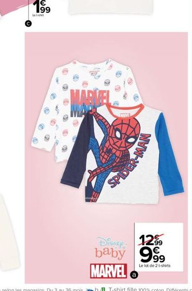 € 199  Les-shit  38  C  MARKEL  SPIDER  Disney  1299 baby 999 €  Le lot de 2 t-shirts  MARVEL 