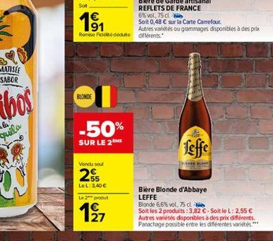 191  €  OI  BLONDE  -50%  SUR LE 2 ME  Vendu seu  255  LeL: 3,40€  Autres variétés ou grammages disponibles à des prix Remise Fidité dedute différents.  Le 2 produt  12/17  feffe  HOUSE BLOND  Bière B