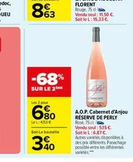 -68%  sur le 2 me  los 2 pour  80  le l: 453 €  soit la bouteille  340  a.o.p. cabernet d'anjou réserve de perly rosé, 75 cl vendu seul: 515 €. soit le l:6,87 €.  autres variétés disponibles à des pri