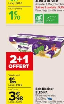 Le 2 produt  170  Blediner  2+1  OFFERT  Vendu seul  1999  Lekg: 4,98 €  Les 3 pour  398  Lokg: 3,32 € 