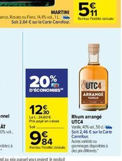 20%  D'ÉCONOMIES  12%  Le L: 24,50 € Prix payé en caisse  Sot  €  994  84 Remise de dédute  5  Remise de déduite  UTC4  ARRANGE  VANILLE  Rhum arrangé UTC4  Vanille, 40% vol.50 d Soit 2,46 € sur la Ca