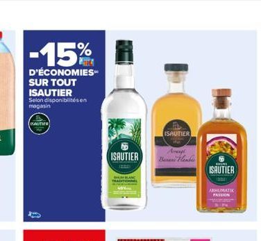 -15%  D'ÉCONOMIES SUR TOUT ISAUTIER Selon disponibilités en magasin  BALTIER  U  ISAUTIER  ISAUTIER ANAK  Ameage Banani Hamb  KEM  ISAUTIER  ARHUMATIK PASSION 