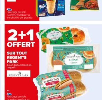 Panachage possible  La remise s'applique sur le moins cher des produits.  2+1  OFFERT  SUR TOUT REGENT'S PARK  Selon disponibilités en magasin  REGENT'S PARK  M  Regent's Park  Regent's Park  REGENT'S