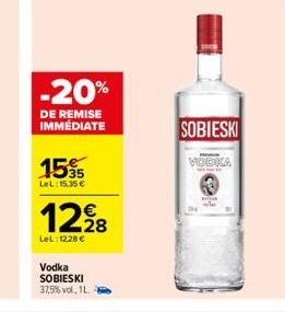 -20%  DE REMISE IMMÉDIATE  1535  LeL: 15.35 €  12,98  LeL: 1228€  Vodka SOBIESKI 37,5% vol., 11.  SOBIESKI  VODKA 