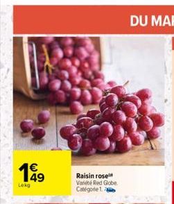 €  199  Lokg  Raisin rose Variété Red Globe Catégorie 1.  