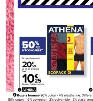 50%  D'ÉCONOMIES  Prix payé on casse  20%  Le lot de 3 boxors Soit  ATATHNA:  ECOPACK  ATHENA  3  X 