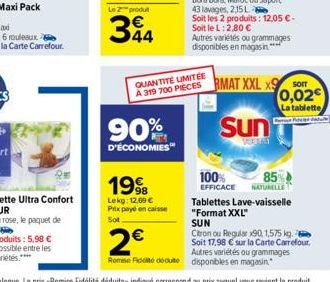 1998  Lekg: 12,69 €  Prix payé en caisse Sot  90% Sun  D'ÉCONOMIES  Autres variétés ou grammages disponibles en magasin****  100%  EFFICACE  A319 700 PIECES MAT XXL XSor  0,02€  La tablette  Fe  85%  