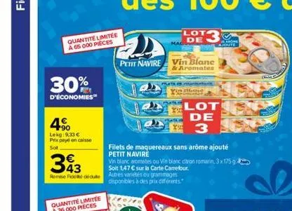 quantité limitée a 65 000 pieces  30%  d'économies"  4€  lekg: 9,33 € prix payé en caisse sot  quantité limitée à 36 000 pieces  393  remise de dédute autres variétés ou grammages  disponibles à des p