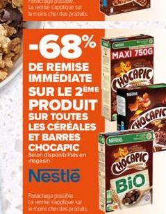 -68%  DE REMISE IMMÉDIATE  SUR LE 2ÈME PRODUIT SUR TOUTES LES CÉRÉALES ET BARRES CHOCAPIC  Selon disponibilités en magasin  Nestle  Panachage possible. La remise s'applique sur le moins cher des produ