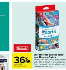 Nintendo  3695 595  dont002€ deco-participation  Jeu "Nintendo Switch Sports" pour Nintendo Switch Amusez-vous dans six disciplines, dont le  NINTENDO SWITCH  Sports  000000  à des commandes qui repro