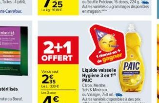 2+1  OFFERT  Vondu seul  235  LeL: 313 €  Les 3 pour  PAIC 