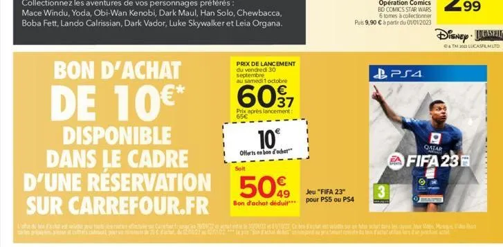 bon d'achat  de 10€*  prix de lancement du vendredi 30 septembre au samedi 1 octobre  60%7  €  37  prix après lancement: 65€  10°  offerts en bon d'achat  soit  jeu "fifa 23" pour ps5 ou ps4  opératio