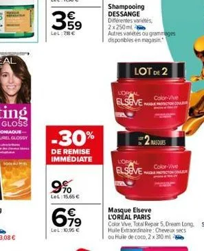 €  3.59  lel: 78 €  -30%  de remise immédiate  9%  lel: 15,65 €  6.19  lel: 10,95 €  shampooing dessange différentes variétés 2x 250ml  autres variétés ou grammages disponibles en magasin  lot de 2  l