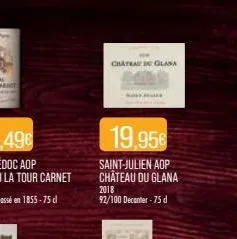 chataglana  19,956  saint-julien aop château du glana  2018 92/100 decanter-75 d 