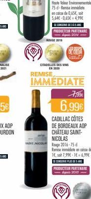 SOLING  ROUGE 2019  SESAKIE  DOB  REMISE  CITADELLES DES VINS  EN 20:20  LES COUPS  DE CEUR  IMMEDIATE  7,99€  6,99€  CADILLAC CÔTES DE BORDEAUX AOP CHÂTEAU SAINT-NICOLAS Rouge 2016-75 d  Remise imméd