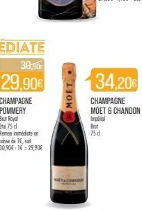 champagne pommery brut royal  etui 75 d  remise immédiate en caisse de 1€, soit 30,90€-1€ = 29,90€  moet  34,206  champagne moet & chandon imperial  brut 75 d 