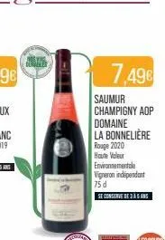 argiate  7,49€  saumur champigny aop domaine la bonnelière  rouge 2020  haute valeur  environnementale  vigneron indépendant 75 d  se conserve de 3 à 5 ans 