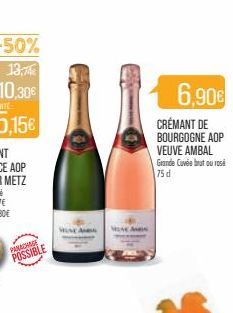PANACHE  POSSIBLE  6,90€  CRÉMANT DE BOURGOGNE AOP VEUVE AMBAL Grande Cuvée brutou rosé  75 d 