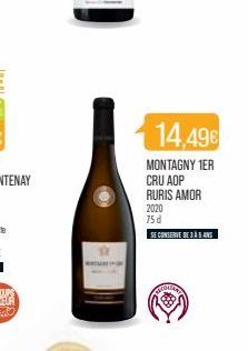 14.49€  MONTAGNY 1ER  CRU AOP  RURIS AMOR  2020  75 d  SE CONSERVE DE 3 À 5 ANS  TOUTA 