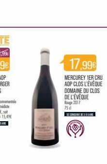 17,99€  MERCUREY 1ER CRU AOP CLOS L'ÉVÊQUE  DOMAINE DU CLOS DE L'ÉVÊQUE Rouge 2017  75 d  SE CONSERVE DE 3 À 5 ANS BERASAAN 