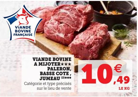 VIANDE BOVINE A MIJOTER PALERON BASSE COTE JUMEAU