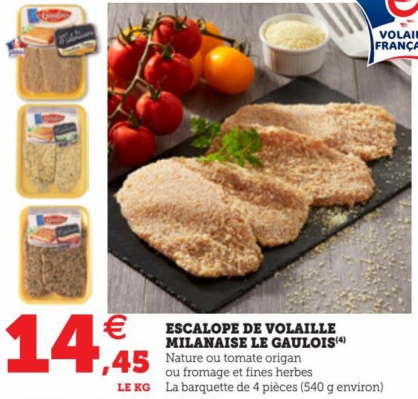 ESCALOPE DE VOLAILLE MILANAISE LE GAULOIS