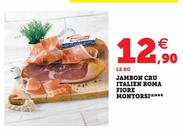 JAMBON CRU ITALIEN ROMA FIORE MONTORSI(6)***