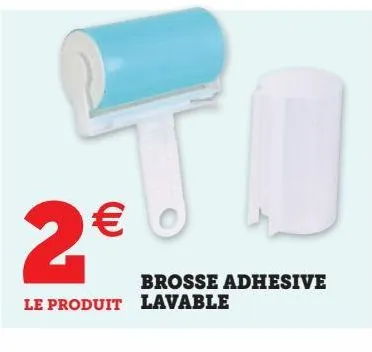 brosse adhesive lavable