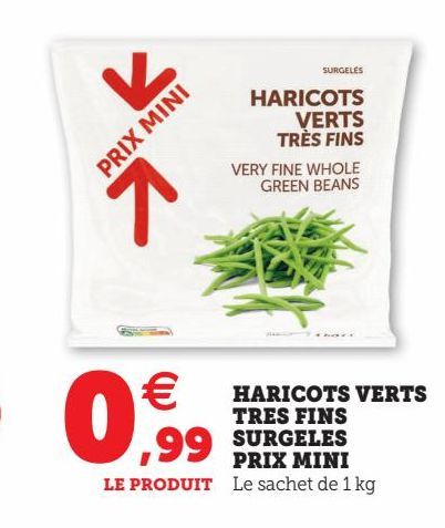 HARICOTS VERTS TRES FINS SURGELES PRIX MINI