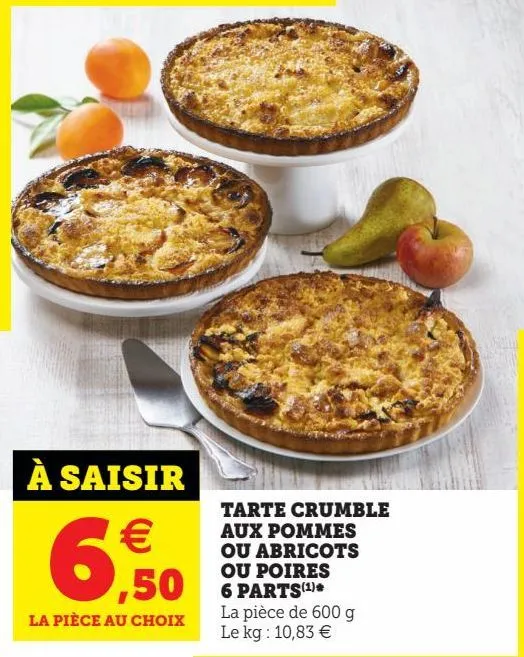 tarte crumble aux pommes ou abricots ou poires 6 parts