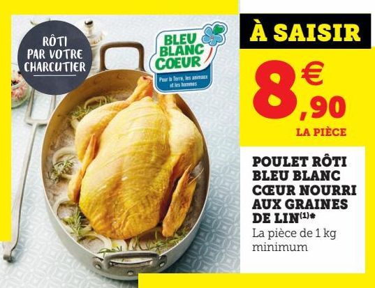 POULET RÒTI BLEU BLANC COEUR NOURRI AUX GRAINES DE LIN