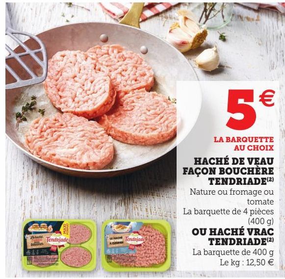 HACHÉ DE VEAU FAÇON BOUCHÈRE TENDRIADE