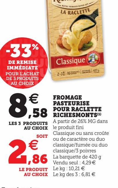 FROMAGE PASTEURISE POUR RACLETTE RICHESMONTS