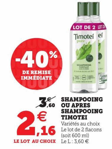 SHAMPOOING OU APRES SHAMPOOING TIMOTEI